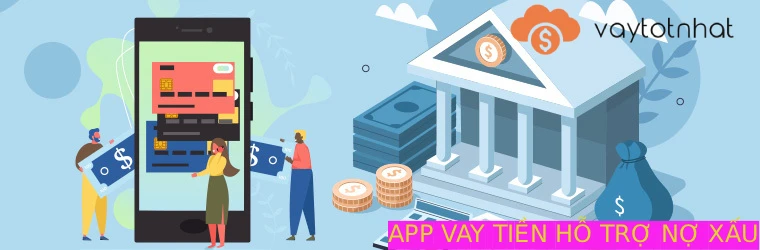app vay tiền online 24 24 hỗ trợ nợ xấu
